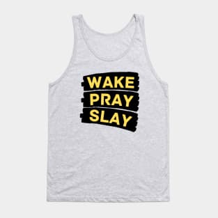 Wake pray slay | Christian Tank Top